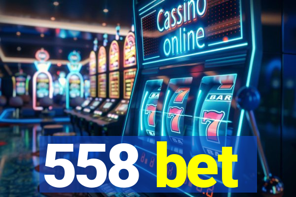 558 bet